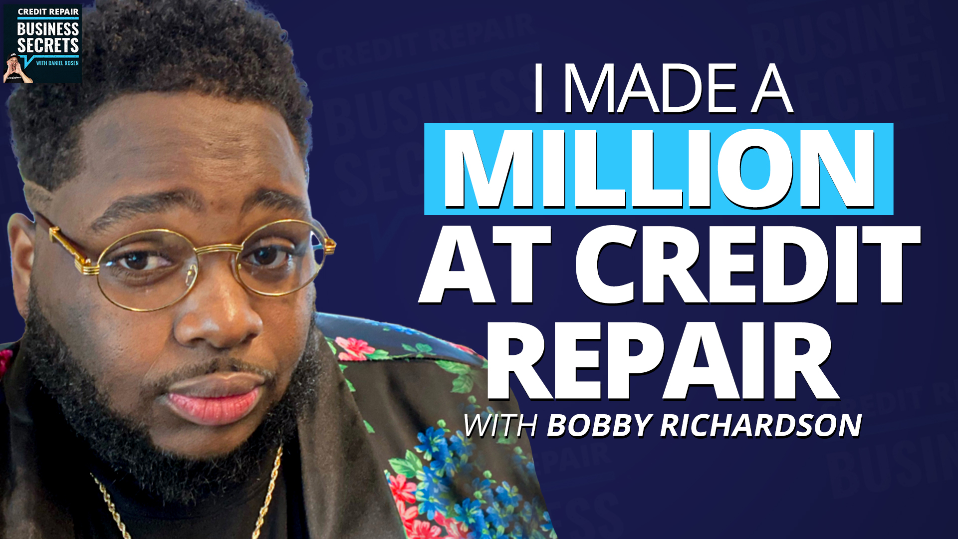 secrets-to-making-a-million-dollars-in-credit-repair-with-bobby-richardson